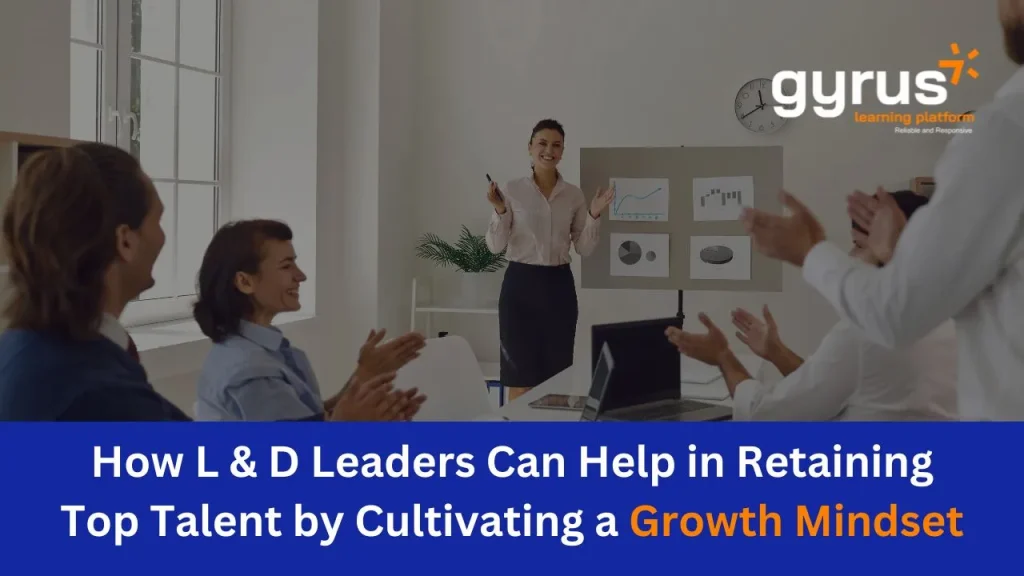 How A Learning and Development Manager Can Drive Talent Retention