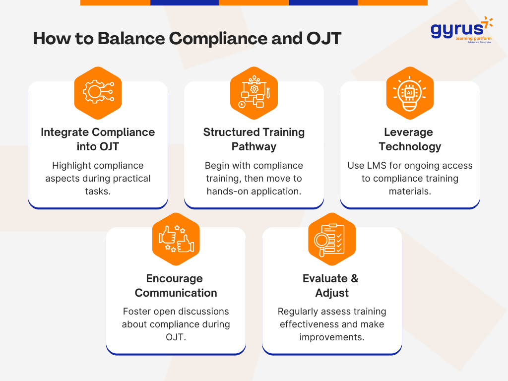 How to balance compliance and OJT