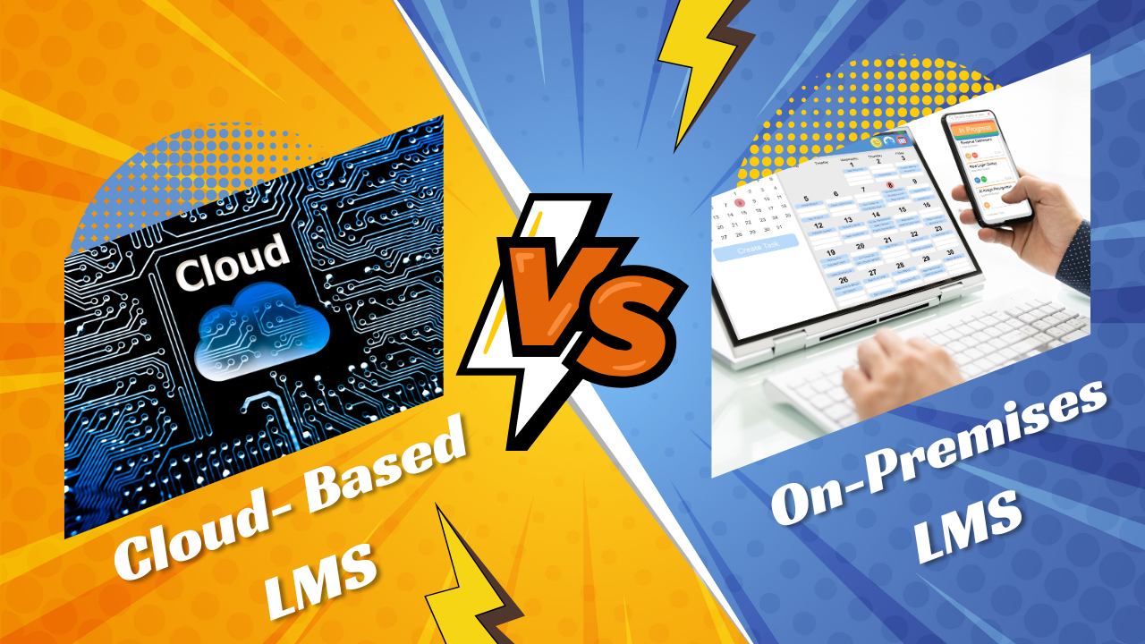 On Premises vs Cloud LMS Which is Better for Your Business